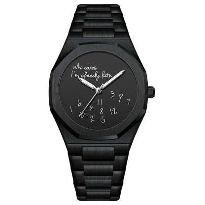 'Who cares I'm already late' Horloge